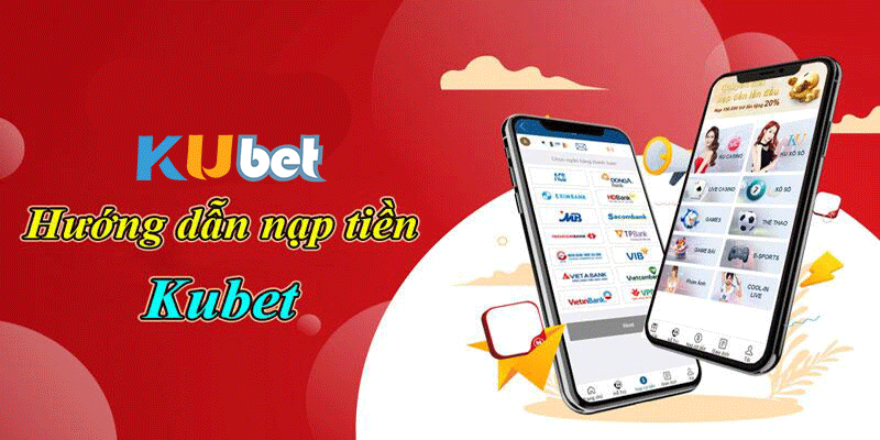 Nạp Tiền Kubet: Khuyến Mãi Hấp Dẫn Từ KU 11